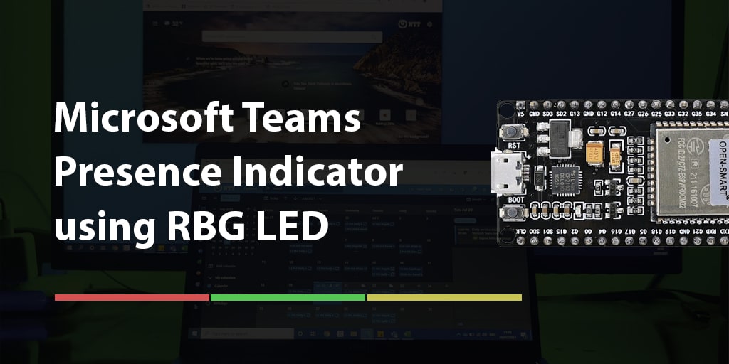 Showing Microsoft Teams Presence Indicator using RBG LED
